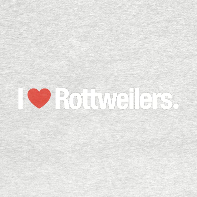 I HEART Rottweilers. by TheAllGoodCompany